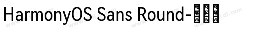 HarmonyOS Sans Round字体转换 HarmonyOS Sans Round字体转换